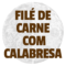 Filé de Carne com Calabresa
